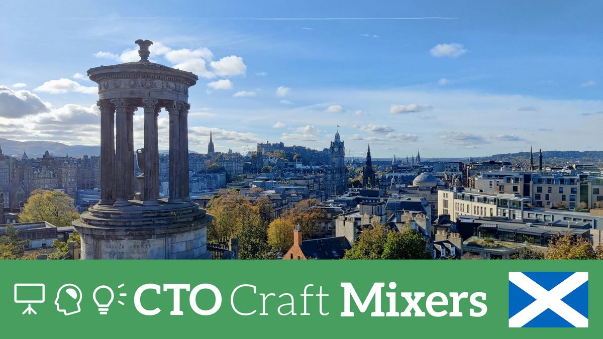CTO Craft Mixers: Edinburgh May 2026